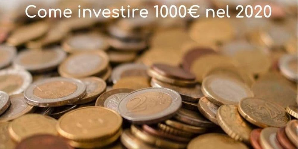 Come investire 1000 euro in Italia nel 2020